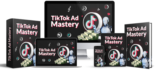 Tik Tok Ad Mastery